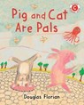 Pig and Cat Are Pals - FLORIAN,  Douglas - 9780823438587
