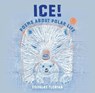 Ice! Poems about Polar Life - Douglas Florian - 9780823441013