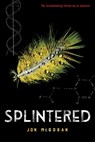 Splintered - Jon McGoran - 9780823445462