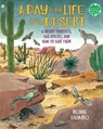 A Day in the Life of the Desert: 6 Desert Habitats, 108 Species, and How to Save Them - Roxie Munro - 9780823450923
