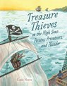 Treasure Thieves on the High Seas: Pirates, Privateers, and Plunder - Roxie Munro - 9780823459476