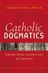 Catholic Dogmatics for the Study and Practice of Theology - Gerhard Ludwig Muller - 9780824522339