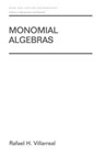 Monomial Algebras - VILLARREAL,  Rafael H. - 9780824705244