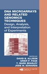 DNA Microarrays and Related Genomics Techniques - DAVID B. (UNIVERSITY OF ALABAMA AT BIRMINGHAM,  USA) Allison ; Grier P. Page ; T. Mark Beasley ; Jode W. Edwards - 9780824754617