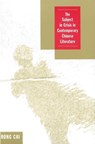 The Subject in Crisis in Contemporary Chinese Literature - Rong Cai - 9780824827618