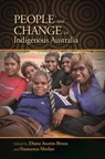 People and Change in Indigenous Australia - Diane Austin-Broos ; Francesca Merlan - 9780824867959