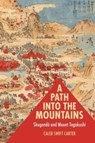 A Path into the Mountains - Caleb Swift Carter - 9780824893101
