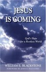 Jesus Is Coming – God`s Hope for a Restless World - William E. Blackstone - 9780825422751