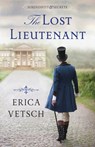 The Lost Lieutenant - Erica Vetsch - 9780825446177