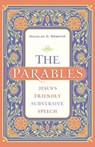 The Parables - Jesus`s Friendly Subversive Speech - Douglas Webster - 9780825446900