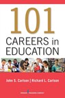 101 Careers in Education - John Carlson ; Richard Carlson - 9780826199843