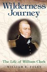 Wilderness Journey - FOLEY,  William E. - 9780826216632