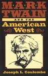 Mark Twain and the American West - Joseph L. Coulombe - 9780826219565