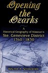Opening the Ozarks - SCHROEDER,  Walter A. - 9780826220714
