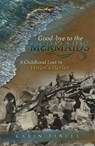 Good-bye to the Mermaids - Karin Finell - 9780826223531