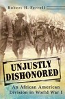 Unjustly Dishonored - Robert H. Ferrell - 9780826223722