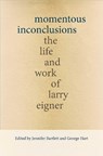 Momentous Inconclusions - Jennifer Bartlett ; George Hart - 9780826362117