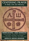 Centering Prayer in Daily Life and Ministry - Father Thomas Keating - 9780826410412