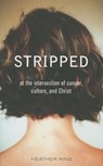 Stripped - KING,  Heather - 9780829442625