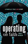 Operating on Faith - WEBER,  Matt - 9780829444094
