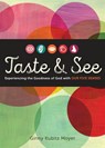 TASTE & SEE - Ginny Kubitz Moyer - 9780829444131