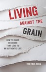 LIVING AGAINST THE GRAIN - Tim Muldoon - 9780829445039