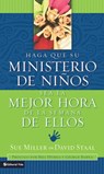 Haga que su ministerio de niños sea la mejor hora de la semana de ellos - Sue Miller ; David Staal - 9780829777635