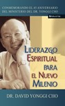 Liderazgo espiritual para el nuevo milenio - Pastor David Yonggi Cho - 9780829778519