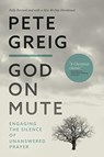 God On Mute - Pete Greig - 9780830780716