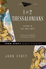 1 & 2 Thessalonians – Living in the End Times - John Stott ; Dale Larsen ; Sandy Larsen - 9780830821754