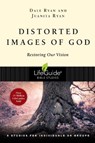 Ryan, D: Distorted Images of God - Dale Ryan ; Juanita Ryan - 9780830831456