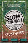 Slow Church Study Guide - C. Christopher Smith ; John Pattison - 9780830841301