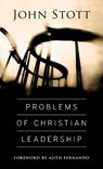 Problems of Christian Leadership - John Stott - 9780830844081