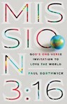 Mission 3:16 - God`s One-Verse Invitation to Love the World - Paul Borthwick - 9780830845194