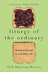 Liturgy of the Ordinary - Tish Harrison Warren - 9780830846238