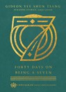 Forty Days on Being a Seven - Gideon Yee Shun Tsang ; Suzanne Stabile - 9780830847549