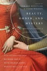 Beauty, Order, and Mystery – A Christian Vision of Human Sexuality - Gerald L. Hiestand ; Todd Wilson - 9780830853854