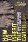 How to Inherit the Earth - Scott A. Bessenecker - 9780830878482