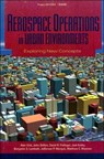 Aerospace Operations in Urban Environments - Alan Vick ; John W. Stillion ; David R. Frelinger ; Joel S Kvitky ; Benjamin S. Lambeth ; Jefferson P. Marquis ; Matthew C. Waxman - 9780833028518