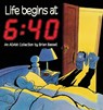 Life Begins at 6:40 - Brian Basset - 9780836217216
