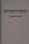 Settlers of Kenya - Elspeth Huxley - 9780837154572