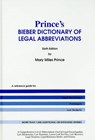 Prince's Bieber Dictionary of Legal Abbreviations - PRINCE,  Mary Miles - 9780837716251