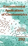 Environmental Applications of Chemometrics - BREEN,  Joseph J. ; Robinson, Philip E. (both in the Office of Toxic Substances, both in the Office of Toxic Substances, both at the U.S. Environmental Protection Agency) - 9780841209459
