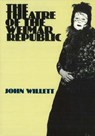Theatre of Weimar Republic - John Willett - 9780841907591