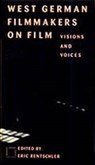 West German Film Makers on Film - RENTSCHLER,  Eric - 9780841909847
