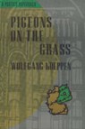 Pigeons on the Grass - Wolfgang Koeppen - 9780841912915