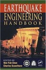 Earthquake Engineering Handbook - CHARLES (KYOTO UNIVERSITY,  Japan) Scawthorn ; Wai-Fah (University of Hawaii, Honolulu, USA) Chen - 9780849300684