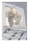 Securing E-Business Applications and Communications - Jonathan S. Held ; John Bowers - 9780849309632