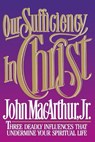 Our Suffiency in Christ - MACARTHUR,  John F. - 9780849935190
