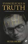 Evangelicals and truth - Peter (Author) Hicks - 9780851114576
